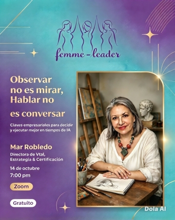 “Observar no es mirar. Hablar no es conversar: Claves empresariales para decidir y ejecutar mejor en tiempos de IA” flyer