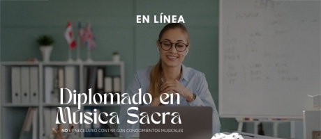 Diplomado en M&uacute;sica Sacra y Lit&uacute;rgica M&oacute;dulo 3 y 4