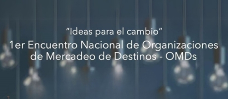 1er Encuentro de Organizaciones de Mercadeo de Destinos (OMDs)
