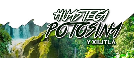 Huasteca Potosina y Xilitla