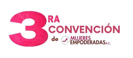 3ra Convención Mujeres Empoderadas A.C.
