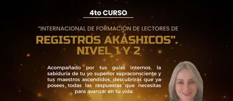 4to Curso Internacional  de Formación de Lectores de Registros Akáshicos Nivel 1 y 2