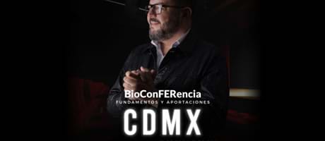 CDMX - BioConFERencia fundamentos y aportaciones a la Biodesprogramación