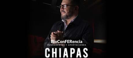 Chiapas - BioConFERencia fundamentos y aportaciones a la Biodesprogramación