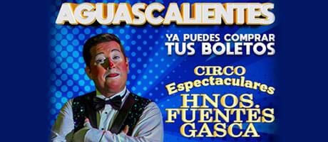 Aguascalientes - Circo Fuentes Gasca
