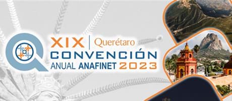 XIX Convención Anual ANAFINET 2023