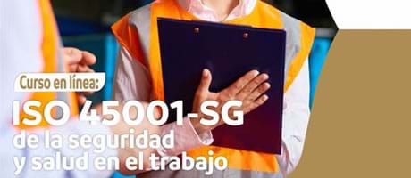 ISO 45001 SG de la Seguridad y Salud en el Trabajo